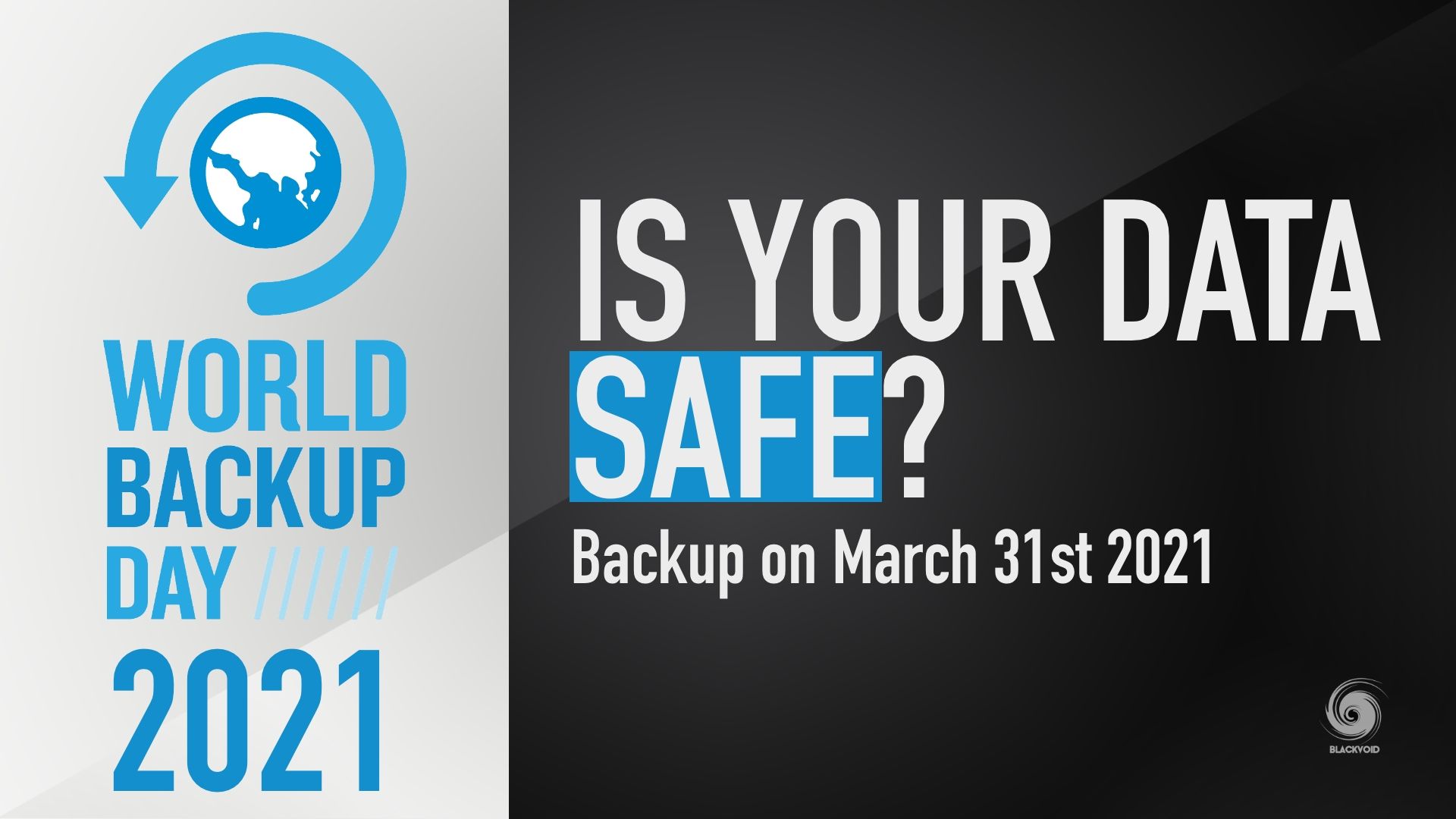 Is your data safe? World backup day 2021