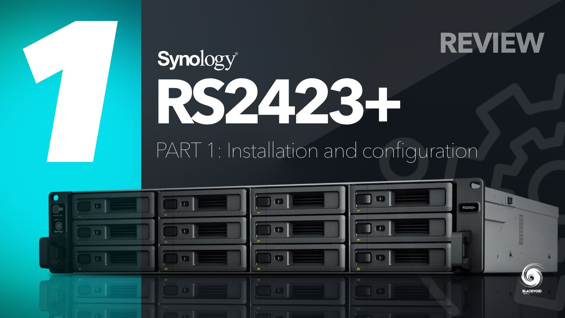 Synology RS2423+ - Part 1 Installation and configuration