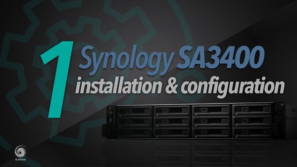Synology SA3400 - Part 1 - installation and configuration