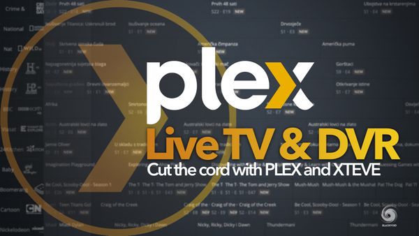 Cut the cord - Plex Live TV using XTEVE and IPTV