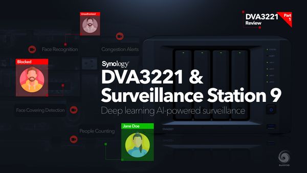 Synology DVA3221 & Surveillance Station 9 Review - Part 1
