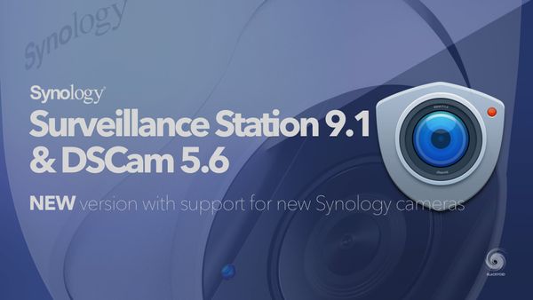 Surveillance Station 9.1 & DSCam 5.6