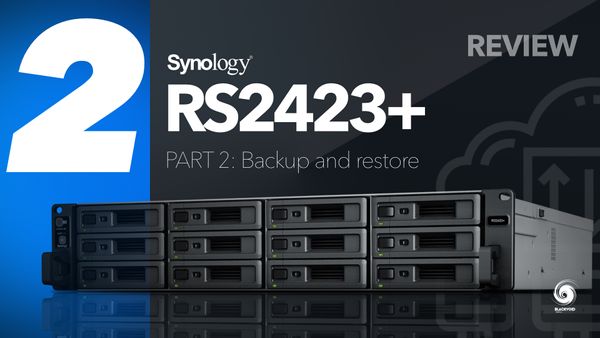 Synology RS2423+ - Part 2 Backup and restore