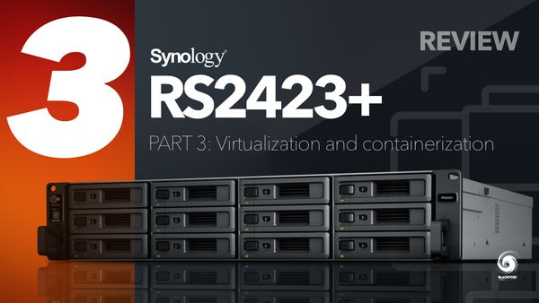 Synology RS2423+ - Part 3 Virtualization and containerization