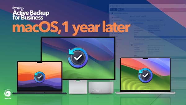 Synology Active Backup for Business - macOS, 1 year later